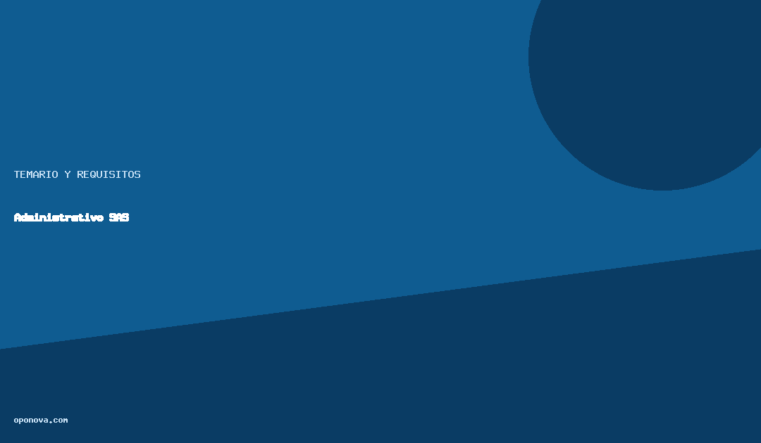 Temario y requisitos: SAS oposiciones administrativo